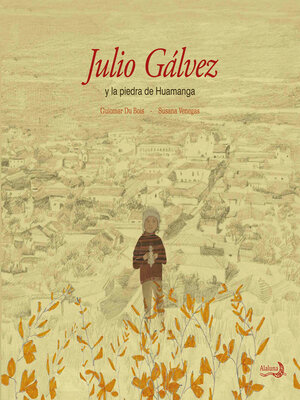 cover image of Julio Gálvez y la piedra de Huamanga